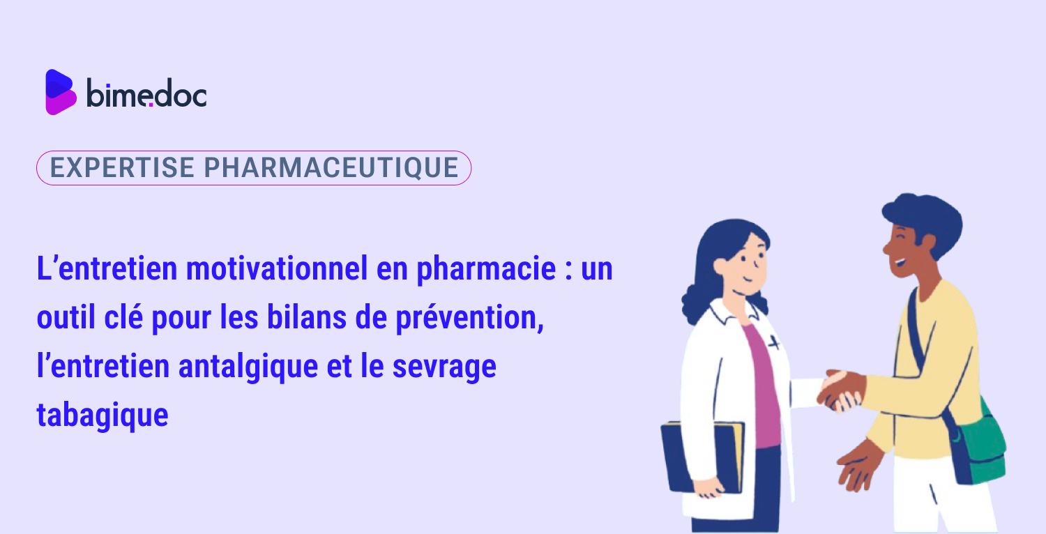 L’entretien motivationnel en pharmacie : un outil clé pour les bilans de prévention, l’entretien antalgique et le sevrage tabagique